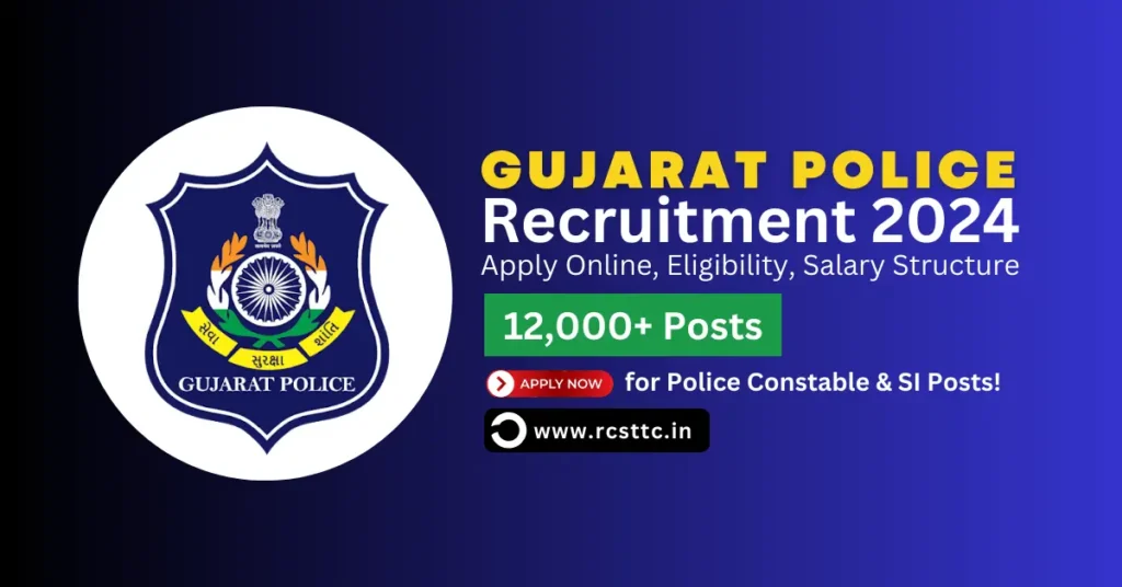 Gujarat Police Constable & SI Recruitment 2024 Apply Online, Eligibility Criteria, Salary Structure