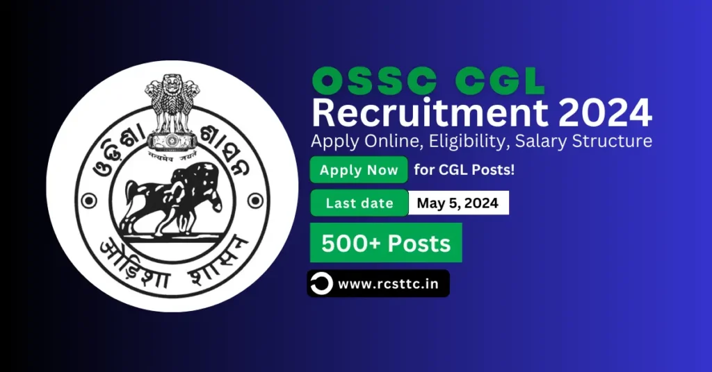 OSSC CGL Recruitment 2024 Apply Online, Eligibility Criteria, Salary Structure