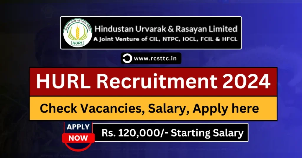 HURL Recruitment 2024 Apply Online, Notification, Eligibility, Salary Structure
