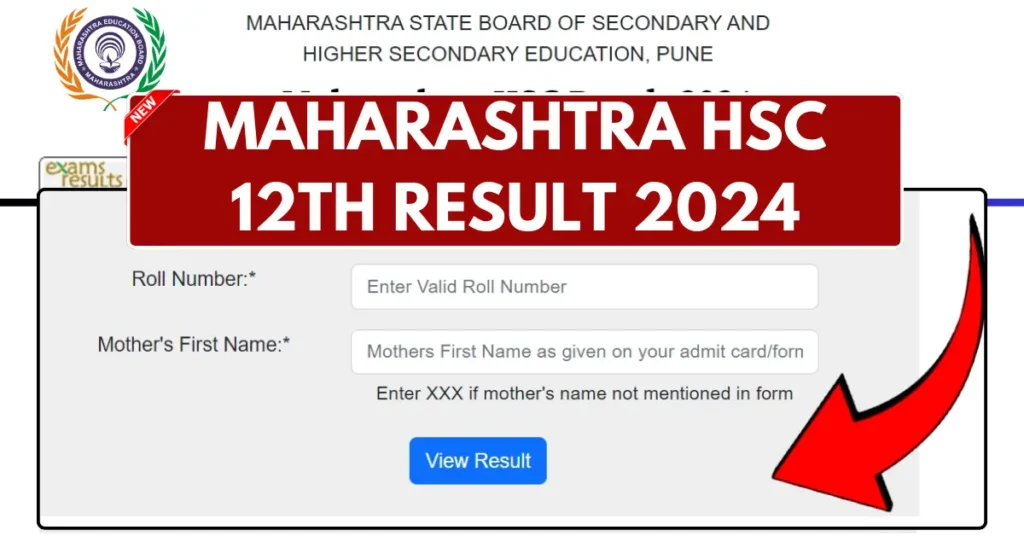 (रोल नंबर, नाम) Maharashtra HSC 12th Result 2024: Roll Number and Name-wise Check Online @mahresult.nic.in